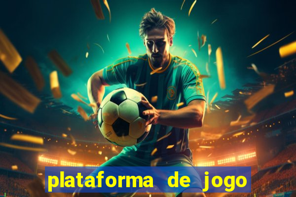 plataforma de jogo que da dinheiro no cadastro